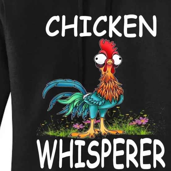 Chicken Whisperer Funny Chicken Tee For Farmers Women's Pullover Hoodie