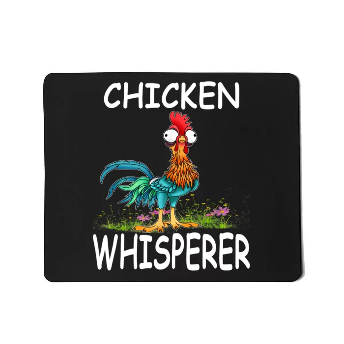 Chicken Whisperer Funny Chicken Tee For Farmers Mousepad