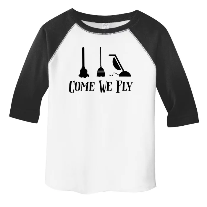 Come We Fly Witch Mop Broom Vacuum Flying Halloween Night Cute Gift Toddler Fine Jersey T-Shirt