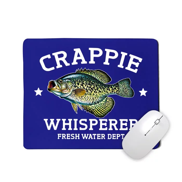 Crappie Whisperer Fresh Water Dept Funny Love Fishing Gift Mousepad