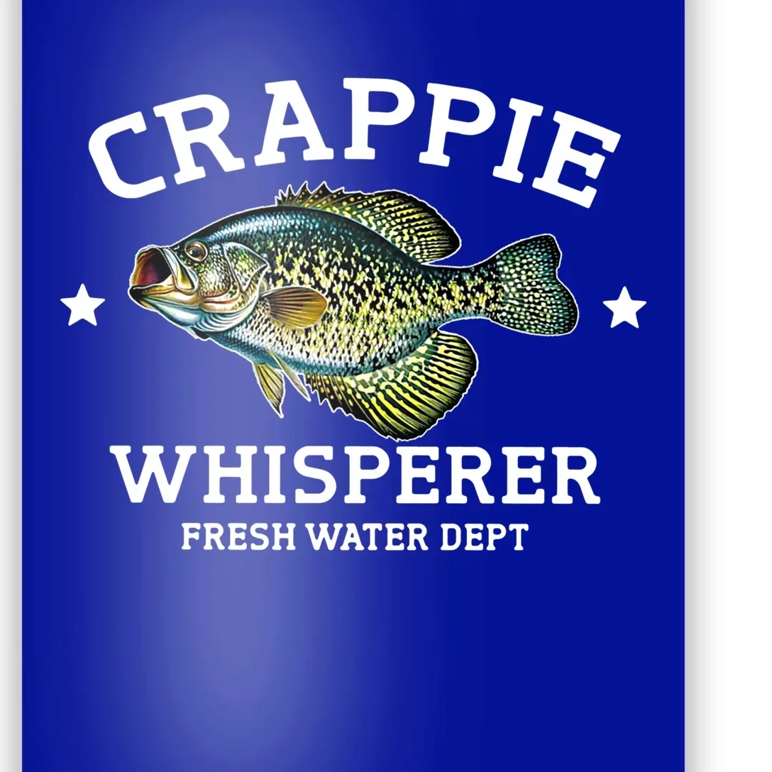 Crappie Whisperer Fresh Water Dept Funny Love Fishing Gift Poster