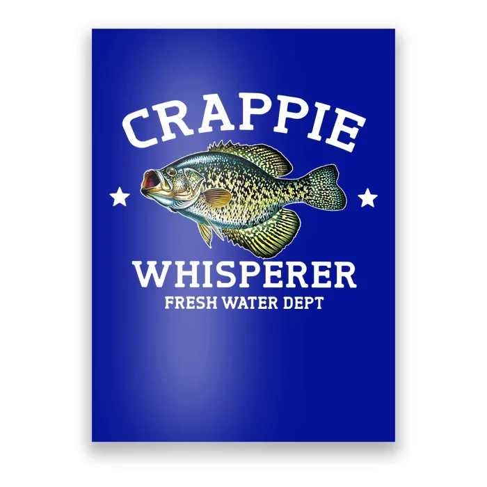 Crappie Whisperer Fresh Water Dept Funny Love Fishing Gift Poster