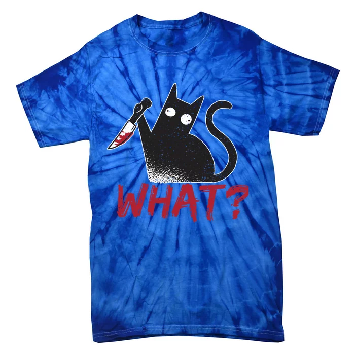 Cat What? Funny Black Cat Murderous Cat With Knife Cool Gift Tie-Dye T-Shirt