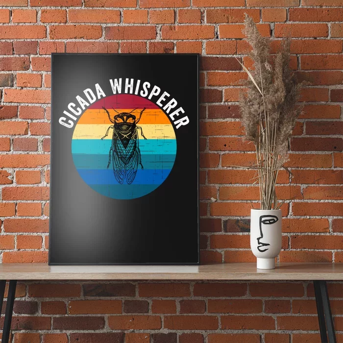 Cicada Whisperer Funny Cicada Nature Lover Cicada Emergence Bug Enthusiast Poster