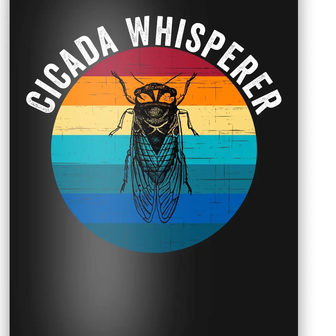 Cicada Whisperer Funny Cicada Nature Lover Cicada Emergence Bug Enthusiast Poster