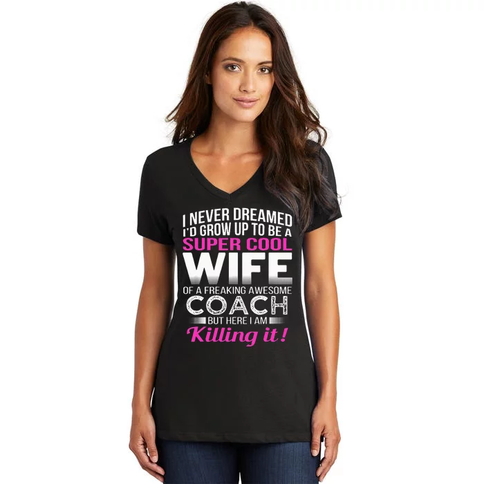 Coachs Wife Funny Gift For Wife Of Coach Women's V-Neck T-Shirt