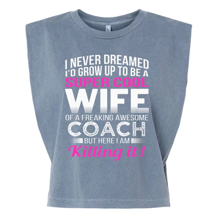 Coachs Wife Funny Gift For Wife Of Coach Garment-Dyed Women's Muscle Tee