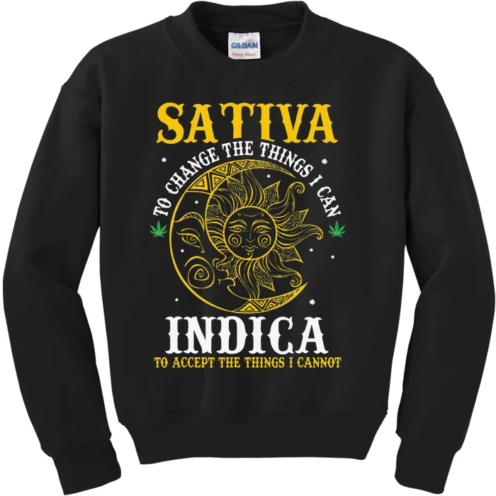 Cannabis Weed Fun Sativa To Change The Things I Can Indica Kids Sweatshirt