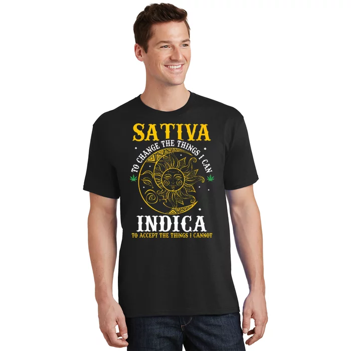 Cannabis Weed Fun Sativa To Change The Things I Can Indica T-Shirt