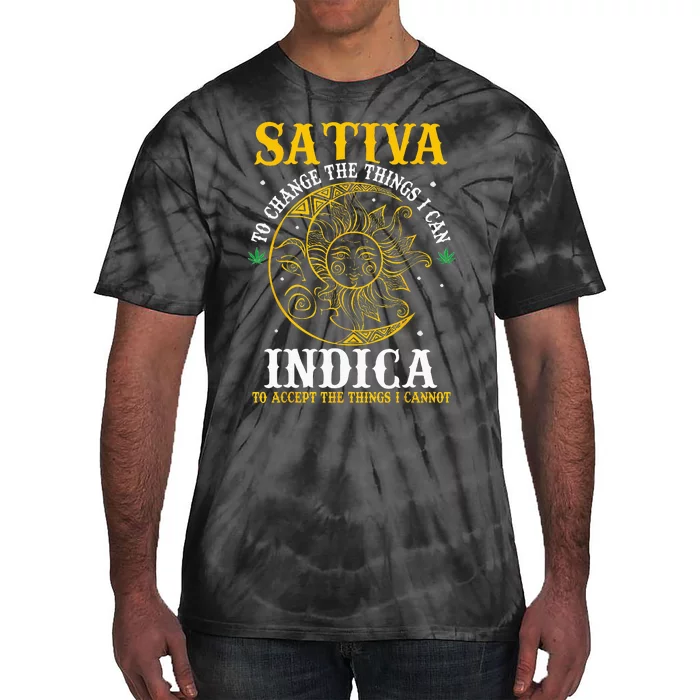 Cannabis Weed Fun Sativa To Change The Things I Can Indica Tie-Dye T-Shirt