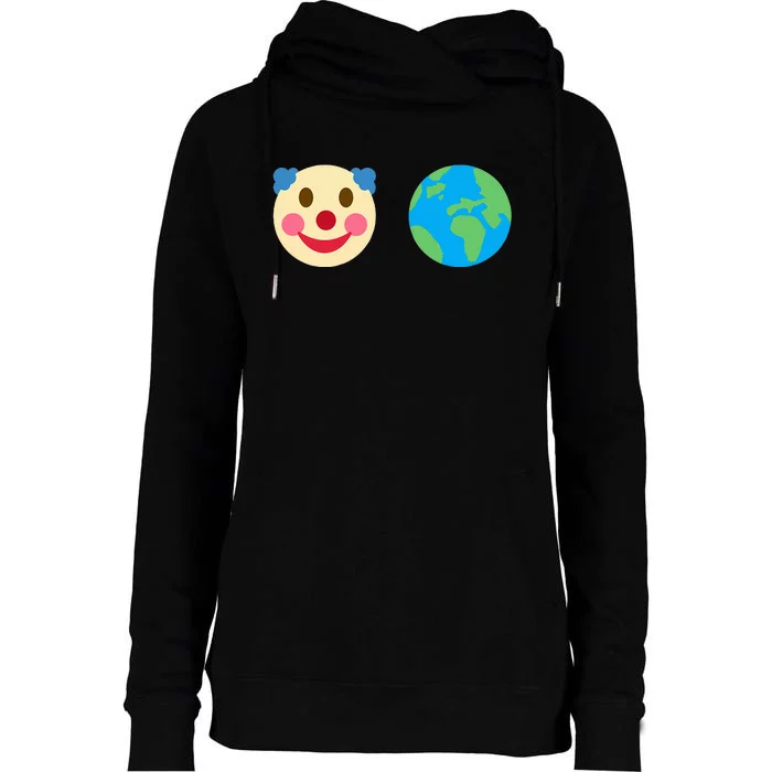 Clown World Funny Crazy Times Womens Funnel Neck Pullover Hood