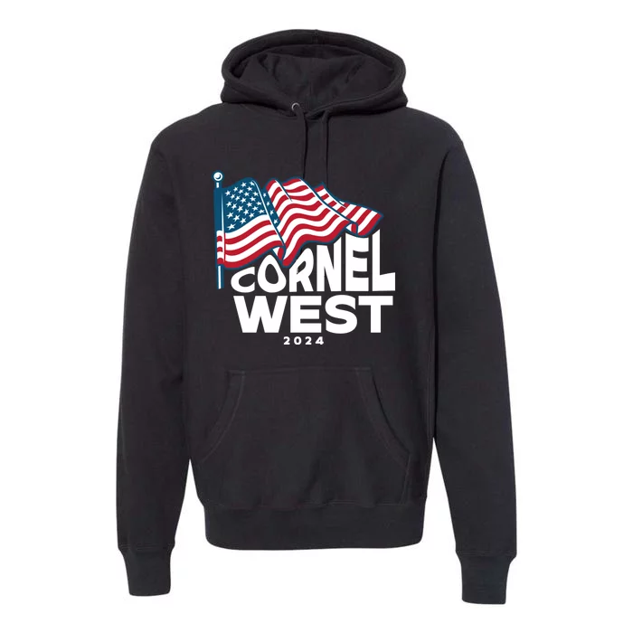 Cornel West For President Cornel West 2024 Premium Hoodie