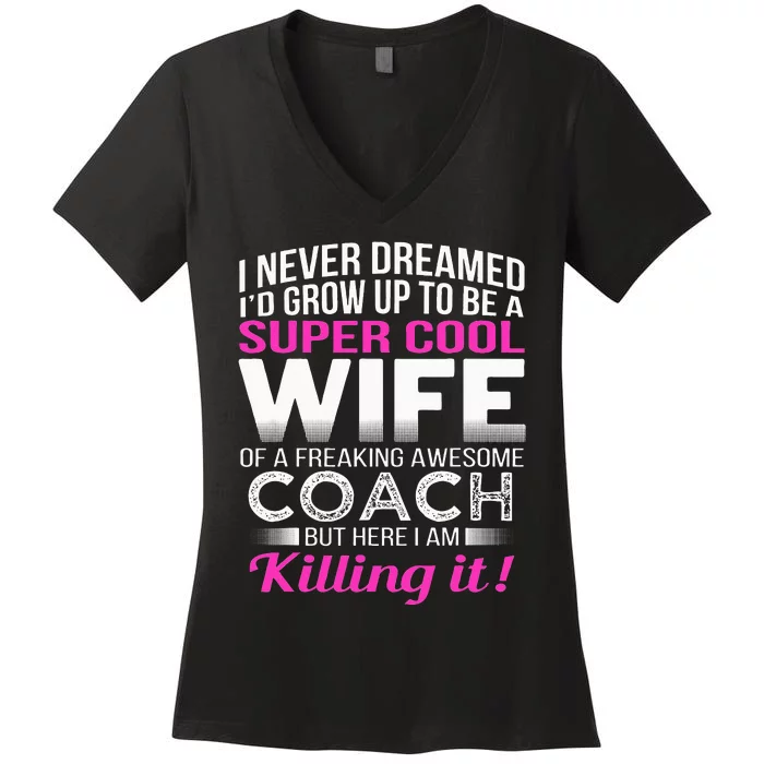 Coachs Wife Funny Gift For Wife Of Coach Women's V-Neck T-Shirt