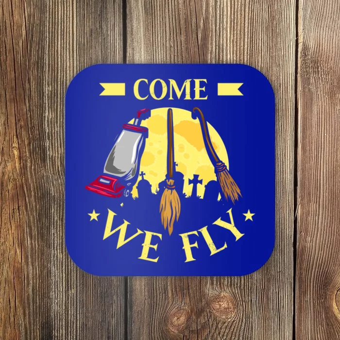 Come We Fly Funny Halloween Costume Vaccuum Witch Broom Gift Coaster