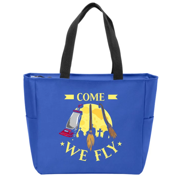 Come We Fly Funny Halloween Costume Vaccuum Witch Broom Gift Zip Tote Bag