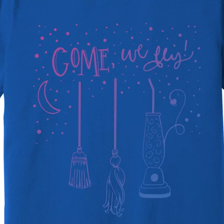 Come We Fly Halloween Hocus Fall Party Cute Gift Premium T-Shirt