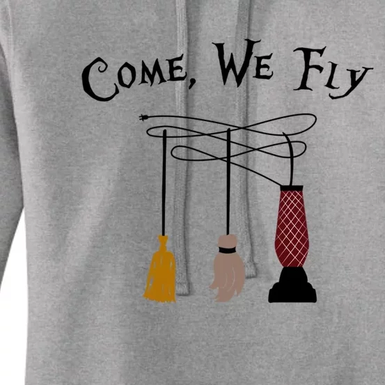 Come We Fly Funny Halloween Witches Mop Broom Vacuum Cute Gift Women's Pullover Hoodie