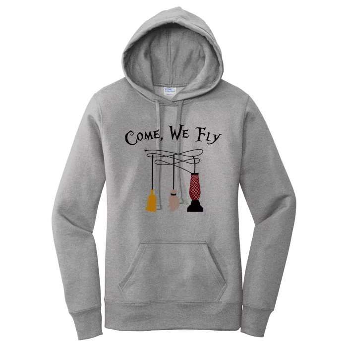 Come We Fly Funny Halloween Witches Mop Broom Vacuum Cute Gift Women's Pullover Hoodie