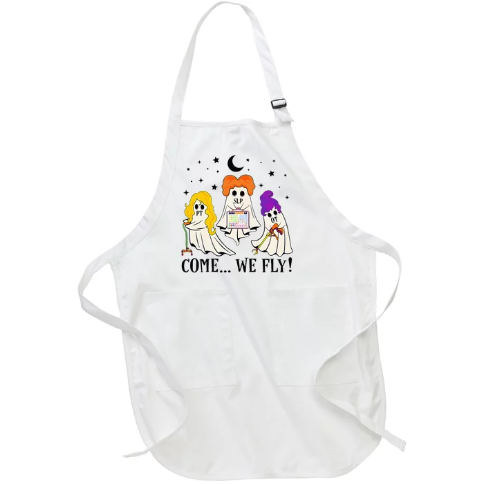 Come We Fly Funny PT SLP OT Nurse Ghost Nursing Halloween Full-Length Apron With Pocket