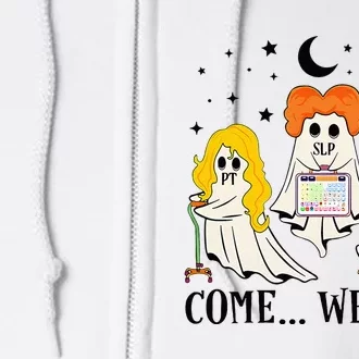 Come We Fly Funny PT SLP OT Nurse Ghost Nursing Halloween Full Zip Hoodie