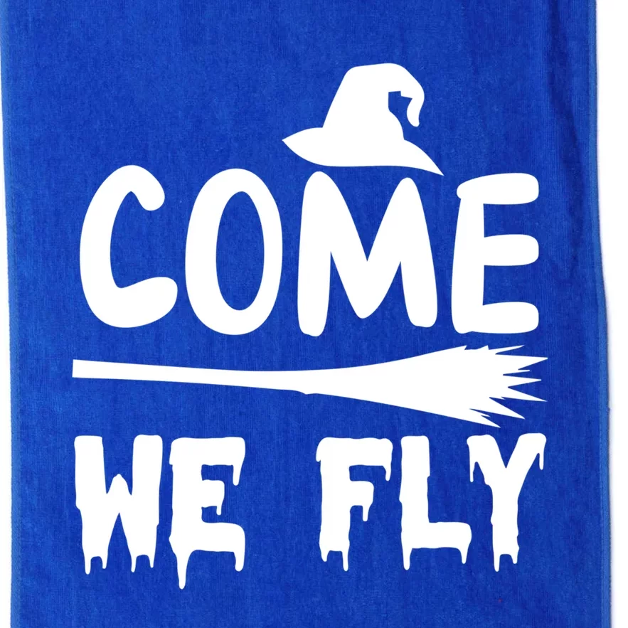 Come We Fly Funny Gift Platinum Collection Golf Towel