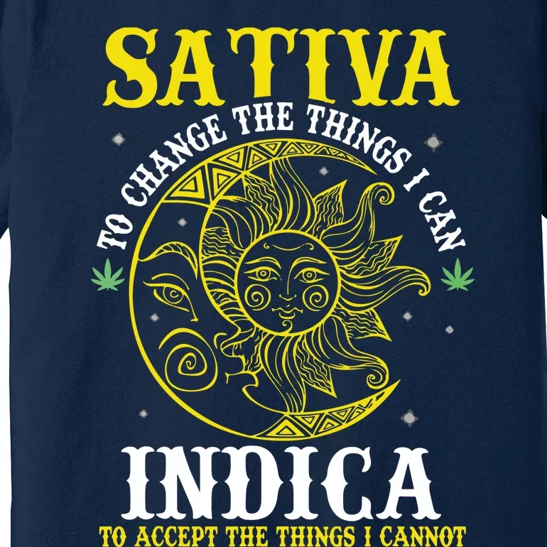 Cannabis Weed Fun Sativa To Change The Things I Can Indica Premium T-Shirt