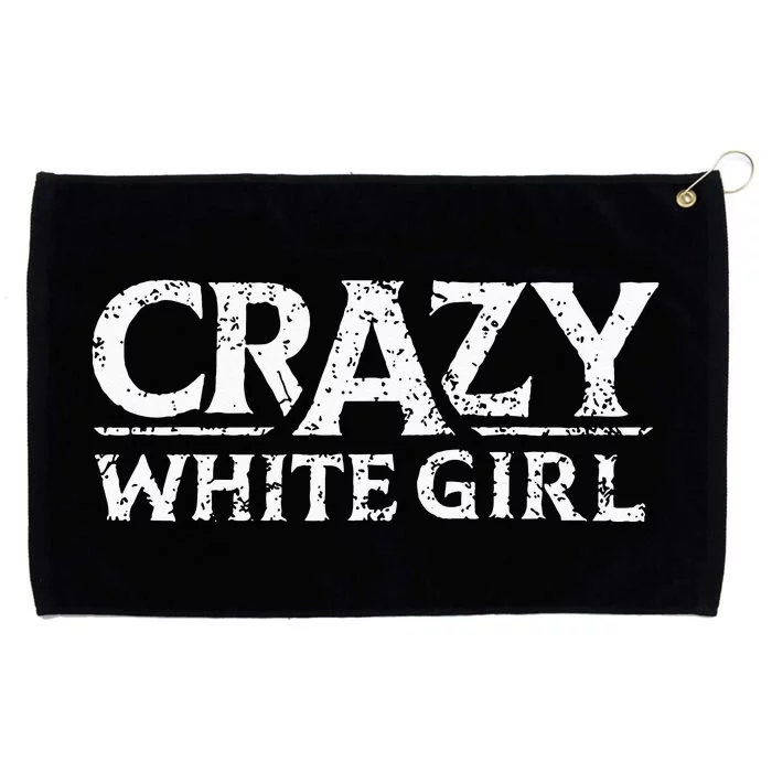 Crazy White Girl Funny Girl Saying Grommeted Golf Towel