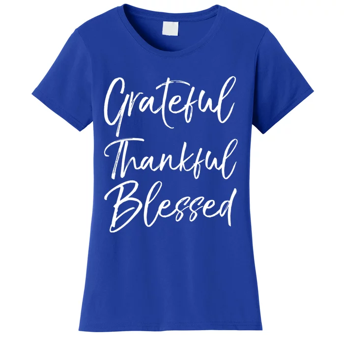 Christian Worship Gift Grateful Thankful Blessed Gift Women's T-Shirt