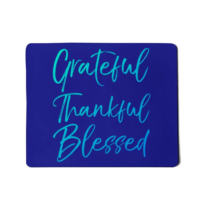 Christian Worship Gift Grateful Thankful Blessed Gift Mousepad