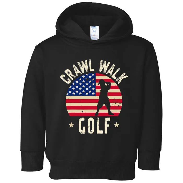 Crawl Walk Golf Golfer Saying Golfing Slogan Toddler Hoodie