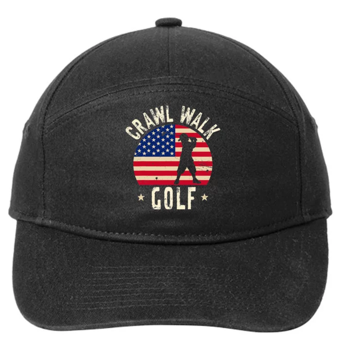 Crawl Walk Golf Club Feeling Buddy Gifts Funny 7-Panel Snapback Hat