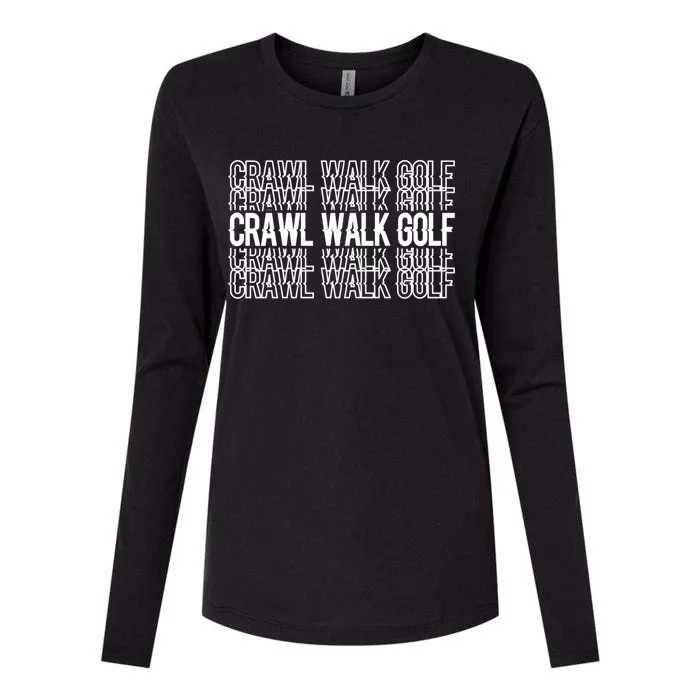 Crawl Walk Golf Gift Womens Cotton Relaxed Long Sleeve T-Shirt