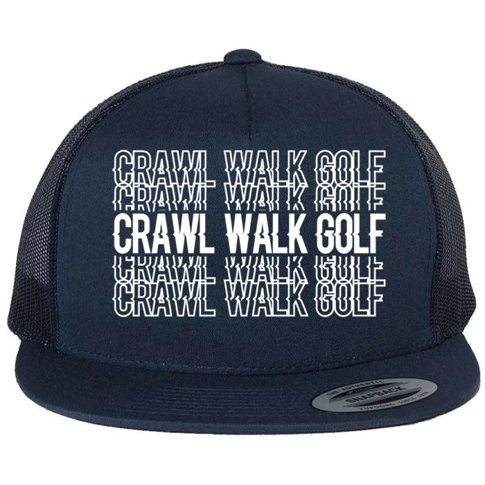 Crawl Walk Golf Gift Flat Bill Trucker Hat