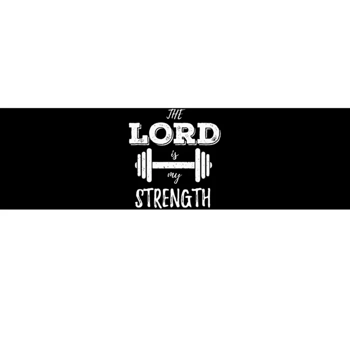 Christian Workout Gym Lord Is My Strength Bumper Sticker