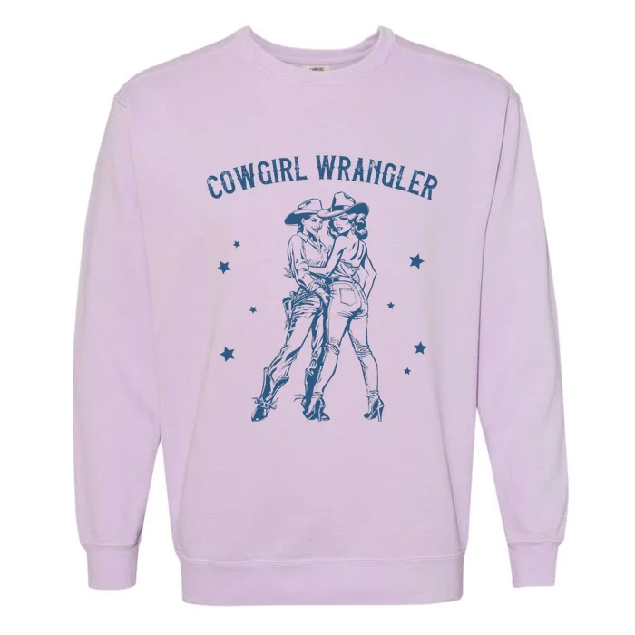 Cow Wrangler Gay Cow Lesbian Femme Lesbian Pride Garment-Dyed Sweatshirt