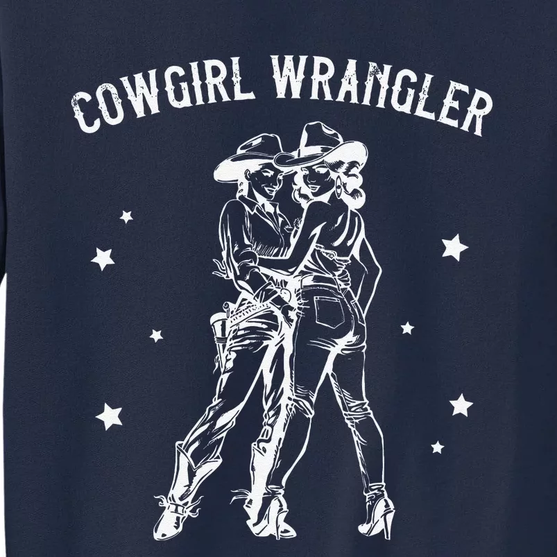 Cow Wrangler Gay Cow Lesbian Femme Lesbian Pride Tall Sweatshirt