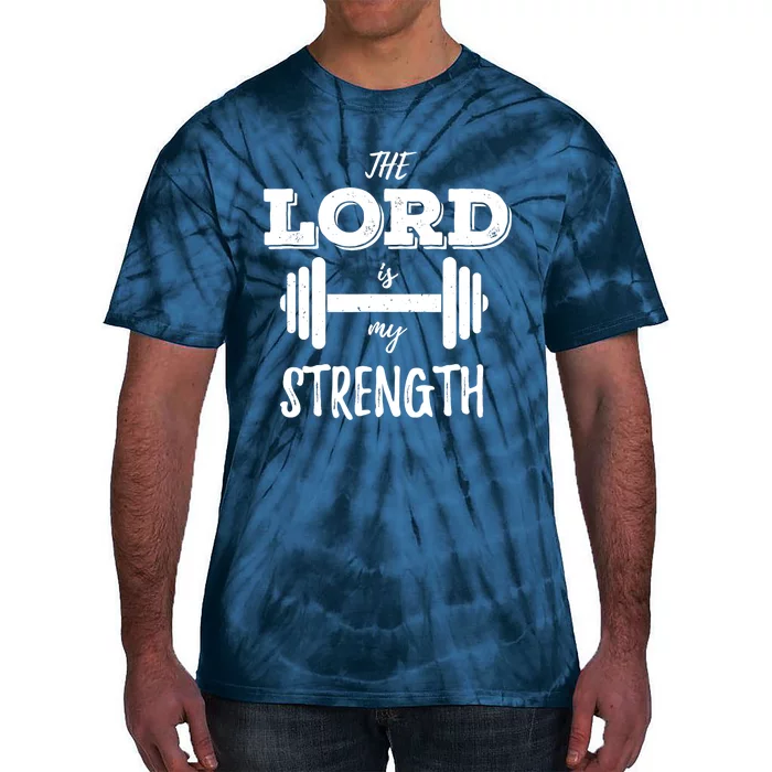 Christian Workout Gym Lord Is My Strength Tie-Dye T-Shirt