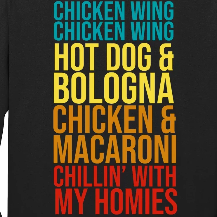 Chicken Wing Hot Dog Macaroni and Chilin With My Homies Long Sleeve Shirt