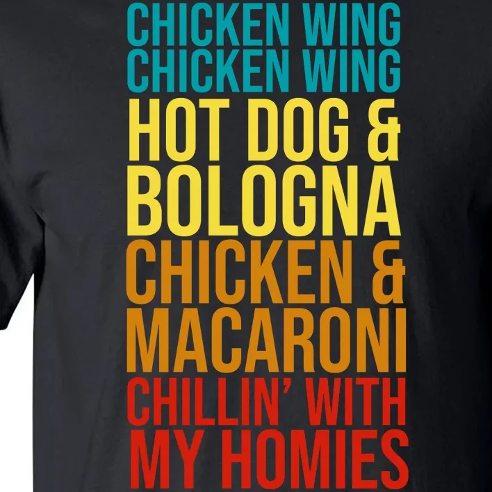 Chicken Wing Hot Dog Macaroni and Chilin With My Homies Tall T-Shirt