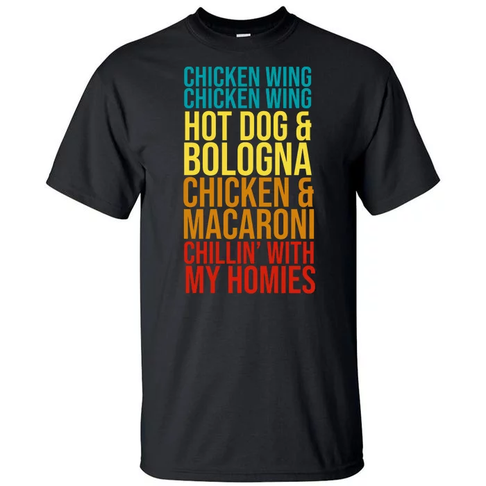 Chicken Wing Hot Dog Macaroni and Chilin With My Homies Tall T-Shirt