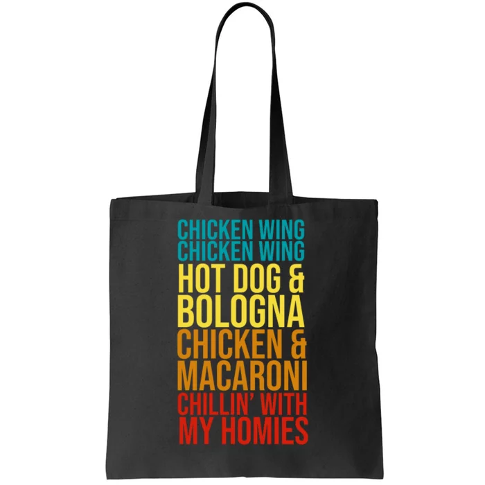 Chicken Wing Hot Dog Macaroni and Chilin With My Homies Tote Bag