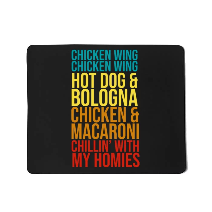 Chicken Wing Hot Dog Macaroni and Chilin With My Homies Mousepad