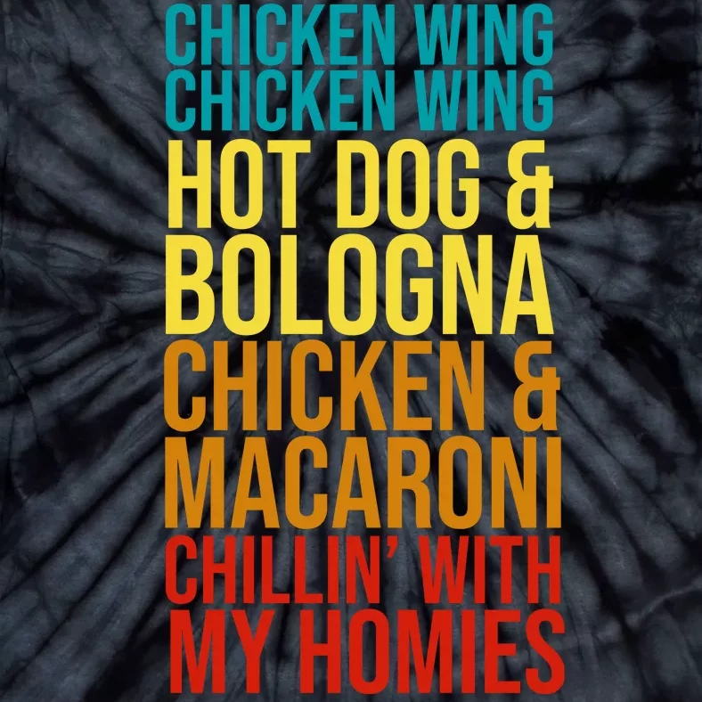 Chicken Wing Hot Dog Macaroni and Chilin With My Homies Tie-Dye T-Shirt