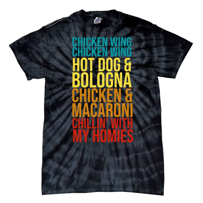 Chicken Wing Hot Dog Macaroni and Chilin With My Homies Tie-Dye T-Shirt