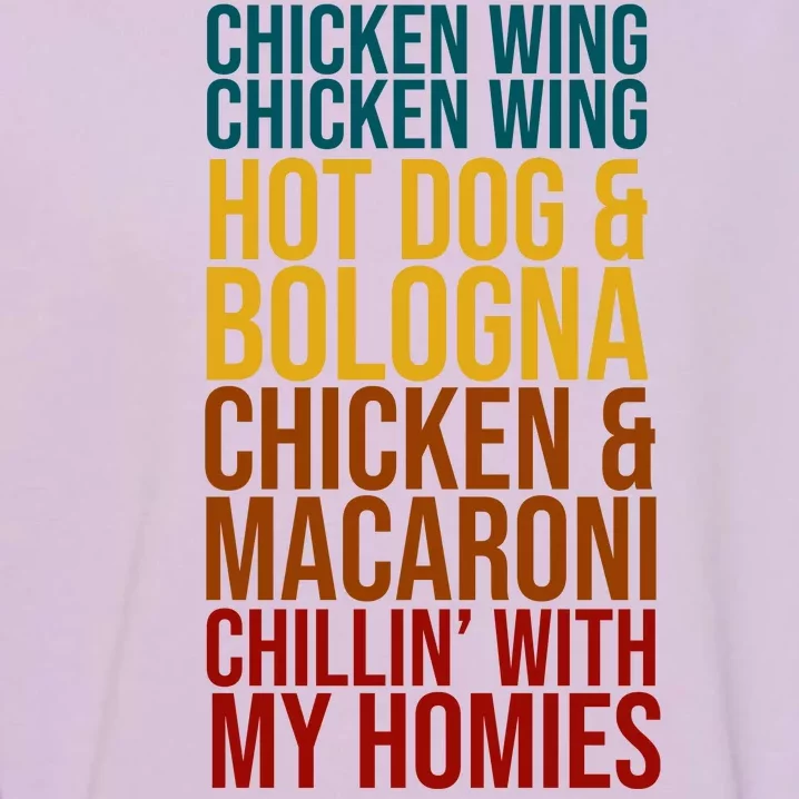 Chicken Wing Hot Dog Macaroni and Chilin With My Homies Garment-Dyed Sweatshirt