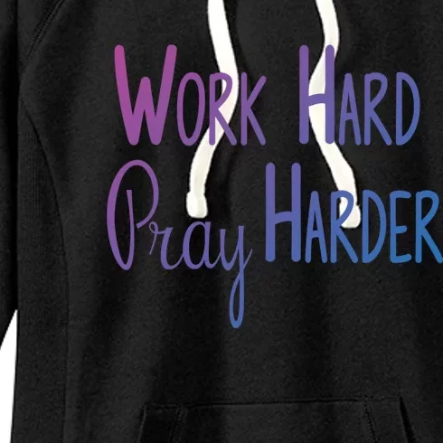 Christian Work Hard Pray Harder Gift Women's Fleece Hoodie