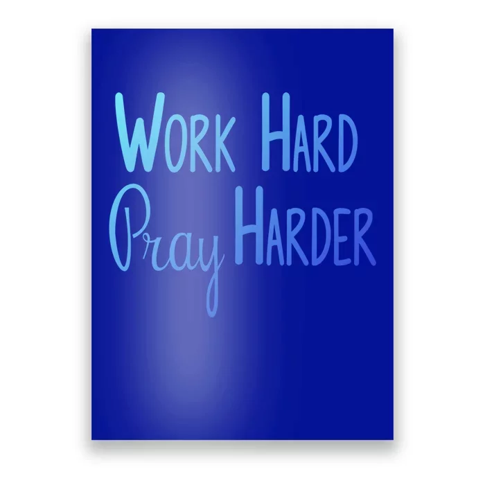 Christian Work Hard Pray Harder Gift Poster