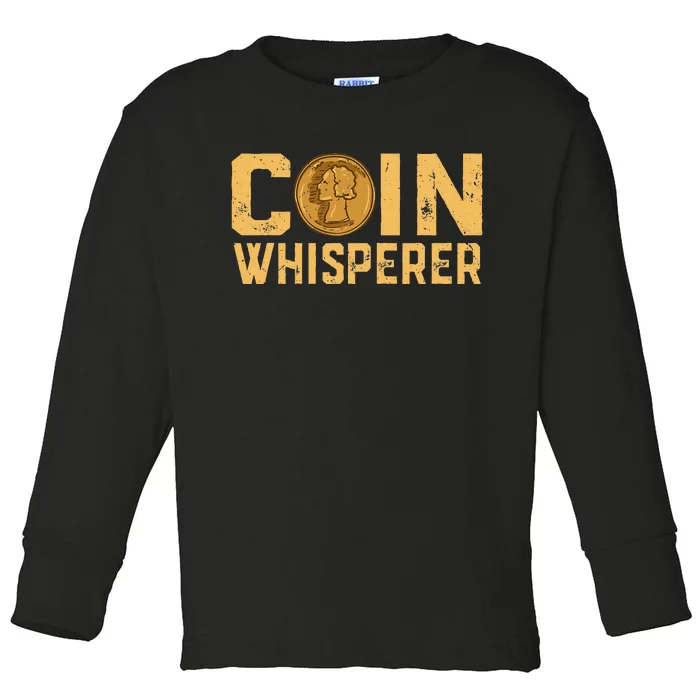 Coin Whisperer Humor Metal Detecting Treasure Hunt Hunter Toddler Long Sleeve Shirt