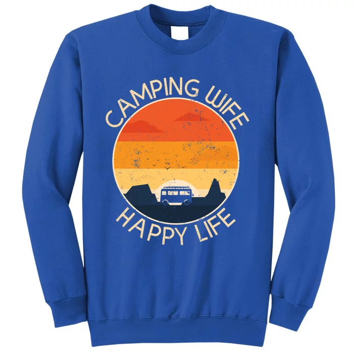 Camping Wife Happy Life Camping Site Outdoor Nature Camper Gift Tall Sweatshirt