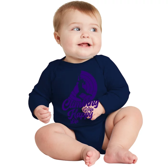 Climbing Wife Happy Life Free Climbing Bouldering Climber Gift Baby Long Sleeve Bodysuit